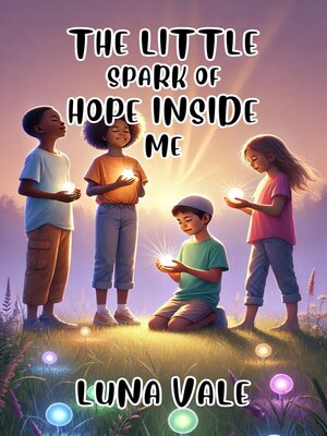 cover image of The Little Spark of Hope Inside Me